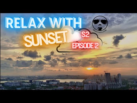 Relax With Sunset Season 2 Episode 2