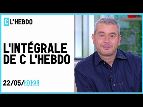 C l'hebdo : l'intégrale du 22/05/2021