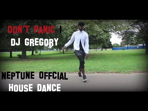 DON'T PANIC - Dj Gregory  | House Dance #neptuneofficial