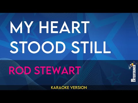 My Heart Stood Still - Rod Stewart