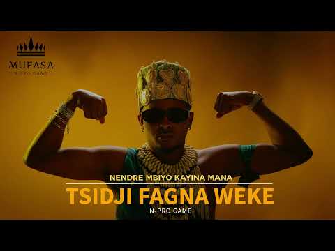 N-Pro Game - Tsidji Fagna Weke (Audio Officiel)