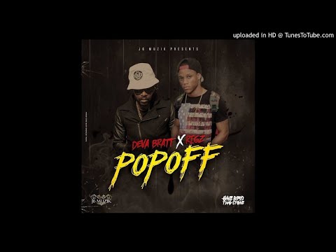 Deva Bratt X Rigz - Pop Off (1 Bird 2 Stone Riddim) - Sept 2017
