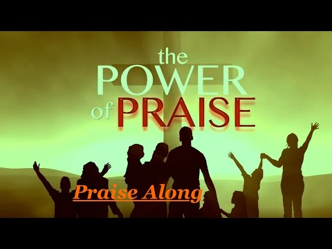 There Is Power in the Praise (Praise Along)