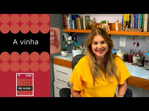 A vinha| Maristela Santos - Pão Nosso #19