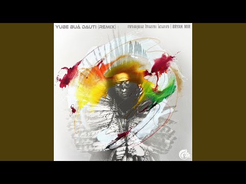 Yube Buã Dauti (Remix) (feat. Nick Waraksa & Jamie Breiwick)