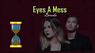 Broods - Eyes A Mess
