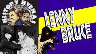 Lenny Bruce Was WILD! | ep 90 - History Hyenas