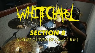 WHITECHAPEL - SECTION 8 - DRUM COVER BY GUZ CILIK