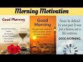 Best Good Morning Quotes Good Morning Quotes And Wishes To Start Your Day Morning Motivation