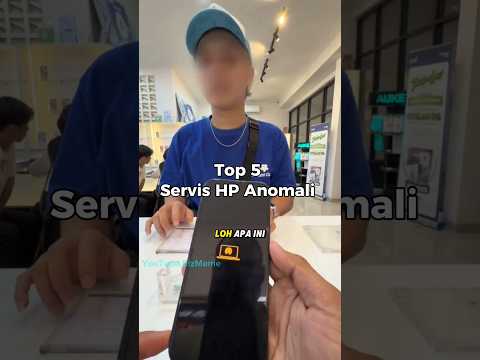 Top 5 Servis HP Anomali 😂