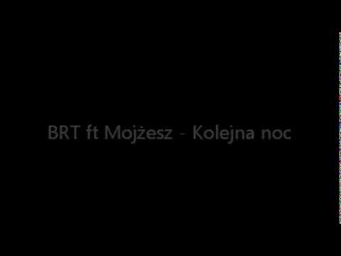 BRT ft Mojżesz - Kolejna noc