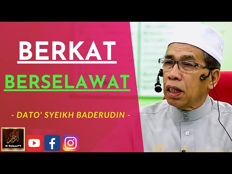 Dato' Syeikh Baderudin Ahmad - BERKAT BERSELAWAT