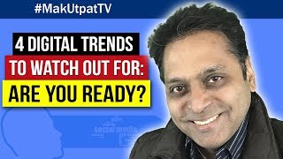 MakUtpatTV Episode 1: 4 Digital Trends to Watch Out For- Are you Ready?