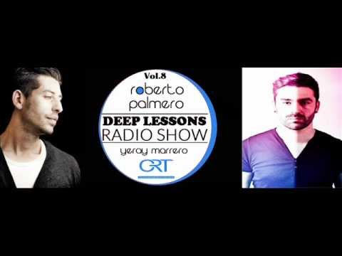 Deep Lessons radio show vol.8 - Roberto Palmero - Yeray marrero