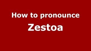 How to pronounce Zestoa
