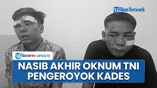 Akhir Nasib 9 Oknum TNI Penganiaya Kades Cahaya Bumi, Siap-Siap Ditindak Tegas Pangdam II Sriwijaya