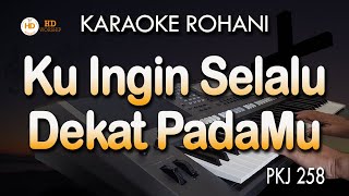 Download lagu KU INGIN SELALU DEKAT PADAMU - PKJ 258 | Karaoke Lagu Rohani mp3 Download lagu KU INGIN SELALU DEKAT PADAMU - PKJ 258 | Karaoke Lagu Rohani mp3