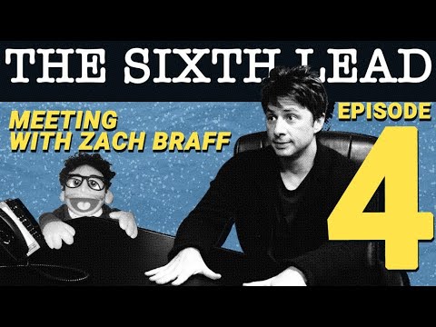 The Sixth Lead (ep 4/5): Meeting with Zach Braff