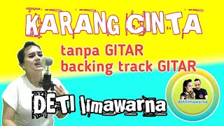 Download lagu KARANG CINTA//backingtrack gitar/tanpa gitar/cover DETILIMAWARNA mp3