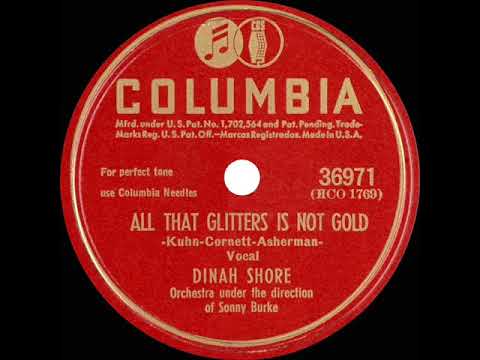 1946 Dinah Shore - All That Glitters Is Not Gold
