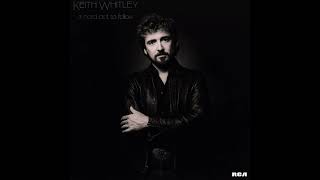 KEITH WHITLEY - IF YOU THINK I'M CRAZY NOW 1984