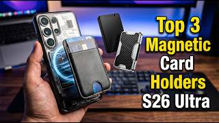 Top 3 Best Galaxy S26 Ultra Magnetic Card Holder!