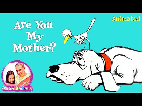 ARE YOU MY MOTHER?