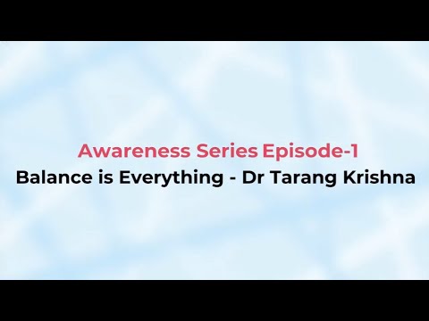 Awareness Talk with Dr. Tarang Krishna on BALANCE LIFE