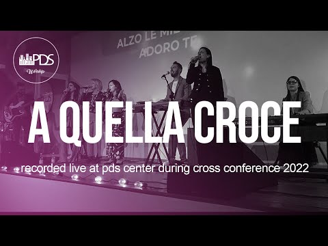 A quella croce (live) - Pds-Worship