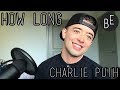 How Long - Charlie Puth (Cover by Brandon Evans) How Long - Charlie Puth (Cover by Brandon Evans)