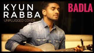 Kyun Rabba - Badla | Unplugged Cover | Amitabh Bachchan | Taapsee | Armaan &amp; Amaal Malik | Arjun Dev