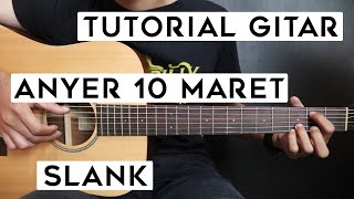 Download lagu (Tutorial Gitar) SLANK - Anyer 10 Maret | Lengkap Dan Mudah mp3