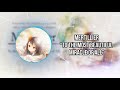 Mertillier To The Most Beautiful Miracle Of All From MementoMori English Version 1 Hour