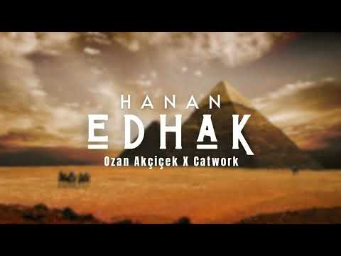 Hanan - Edhak (Catwork & Ozan Akçiçek Extended Remix)