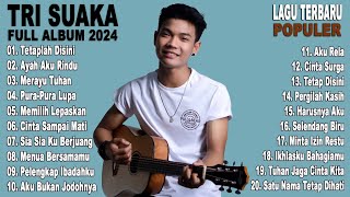 Download lagu TRI SUAKA -  Full Album 2024 || Kompilasi Lagu Terbaru dan Terhits mp3