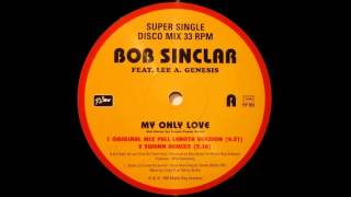 Bob Sinclar Feat. Lee A. Genesis - My Only Love (Swann Remixx) (1998)
