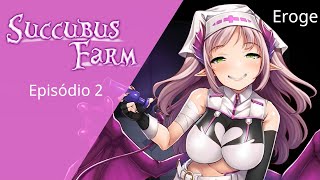 Succubus Farm EP 2 - Uma Fada e Mil Portas | Ft. Seledon