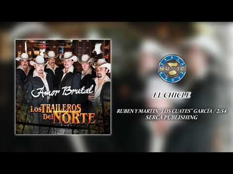 Los Traileros del Norte - El Chicle ( Audio Oficial )