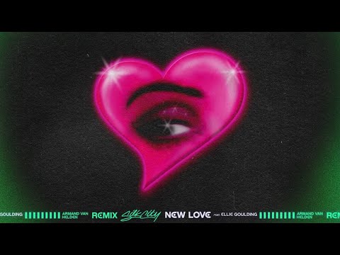 NEW LOVE  ARMAND VAN HELDEN REMIX   SILK CITY FT ELLIE GOULDING   10 MINUTES EDIT