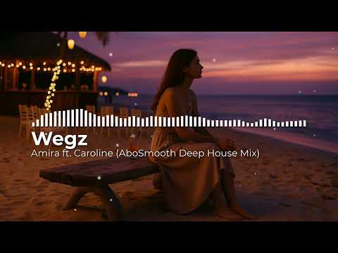 Wegz - Amira ft. Caroline Andre Deep House Remix 1 - ويجز و آش - أميره - أداء كارولين أندريه