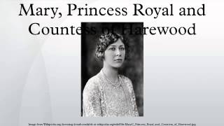Mary, Princess Royal and Countess of Harewood