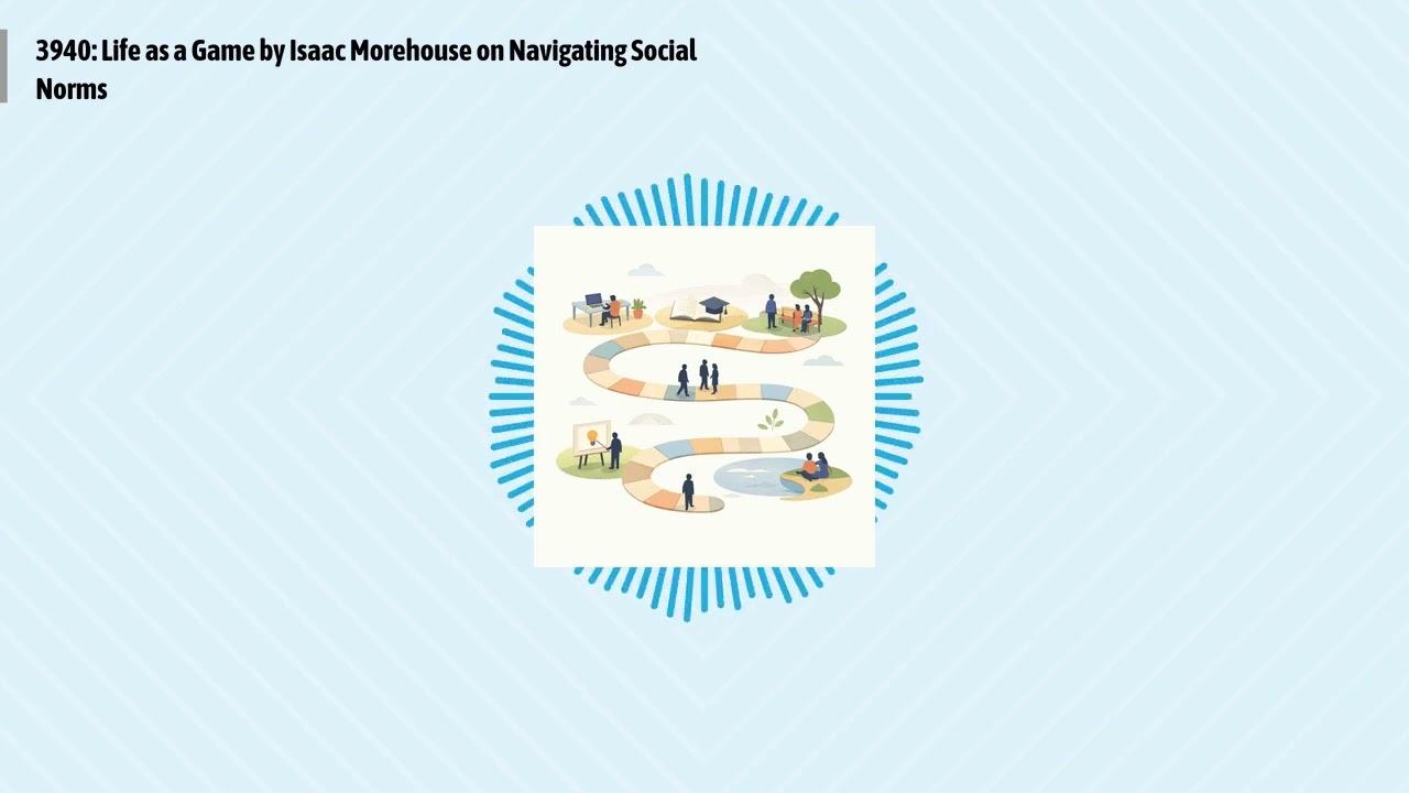 3940: Life as a Game by Isaac Morehouse on Navigating Social Norms | Optimal Living Daily:...