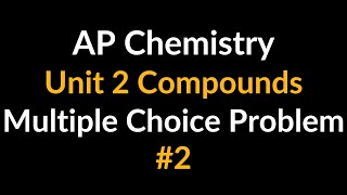 AP Chemistry Unit 2 Molecular and Ionic Compounds Multiple Choice Problem (Formal Charge)