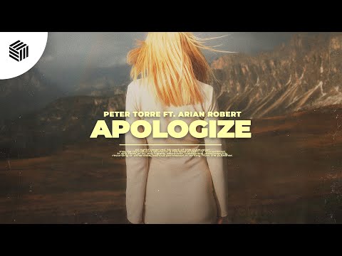 Peter Torre - Apologize (ft. Arian Robert)