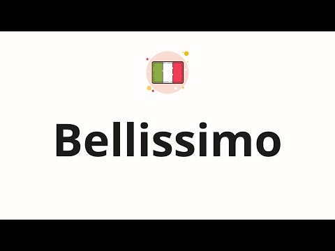 How to pronounce Bellissimo