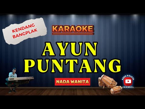 AYUN PUNTANG KARAOKE NADA WANITA VERSI TANJIDOR