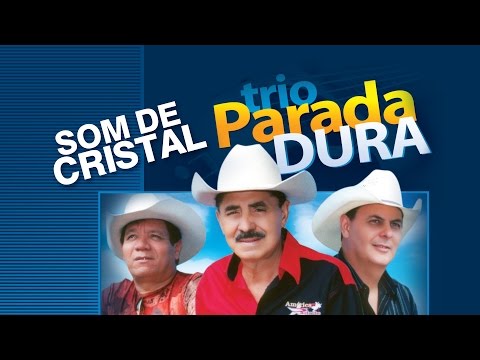 Trio Parada Dura -  Som de cristal