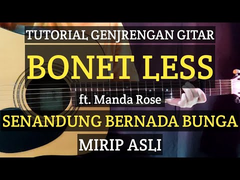 GAMPANG!!! Tutorial GENJRENGAN Bonet Less ft. Manda Rose - Senandung Bernada Bunga(CHORD ASLI)