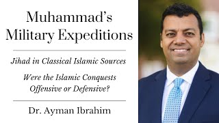 Video: Muhammad's Military Expeditions - Were they Offensive Jihad or Defensive? | Ayman Ibrahim | Exploring Quran Bible
