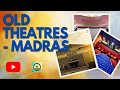 Old Theatres Of Madras Old Talkies Of Madras Know Life KL